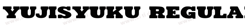 yujisyuku regular字体转换
